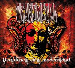 Transmetal : Decadencia en la Modernidad